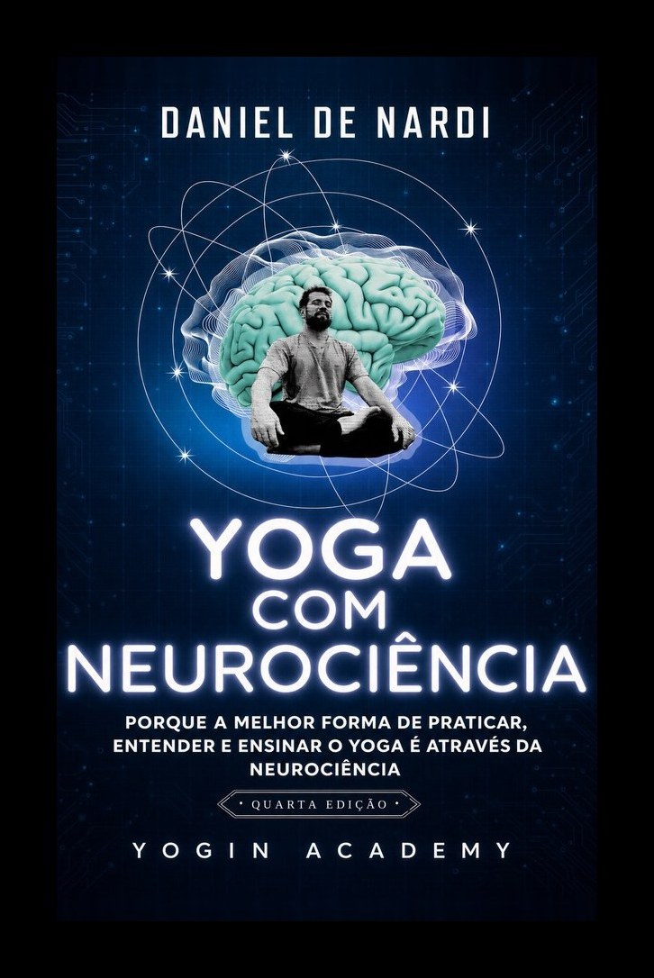 Capa do livro "Yoga com Neuroci&ecirc;ncia", de Daniel De Nardi, quarta edi&ccedil;&atilde;o